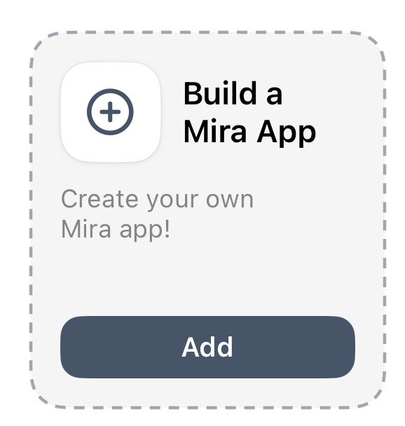 The MIRA Apps screen showing the Build a Mira App tile and Add button